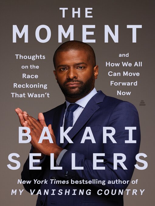 Title details for The Moment by Bakari Sellers - Available